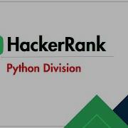 45 Days HackerRank Challenge Day 1 Python Division