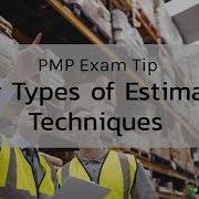 Four Types Of Estimation Techniques PMP Exam Tips