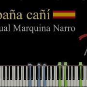Espana Cani Pascual Marquina Narro Piano Tutorial Synthesia How To Play