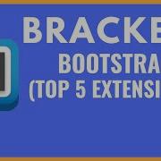 Brackets Bootstrap Top 5 Extensions Lesson 7
