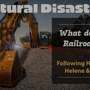 When Natural Disaster Strikes The Railroad