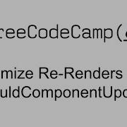Optimize Re Renders With ShouldComponentUpdate React Free Code Camp