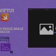 SwiftUI Drop And Resize Image MacOS Xcode 14 0
