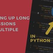 Break Expressions Into Multiple Lines 1 Minute Python Tutorial Shorts