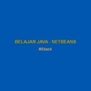 Belajar Java Netbeans Stack