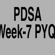 PDSA Week 7 PYQ L Detailed Solution