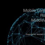 Subtopic 7 2 Mobile Computing Platform Middleware Server