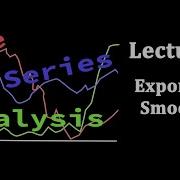 Time Series Analysis Lecture 23 Exponential Smoothing