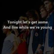 Live While We Re Young One Direction Official Lyrics HD