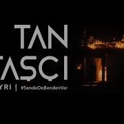 Tan Taşçı Gayrı Resmi Video Klip