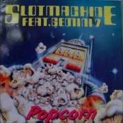 Slotmachine Feat Gemini 7 Popcorn Radio Mix