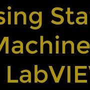 Using State Machines LabVIEW