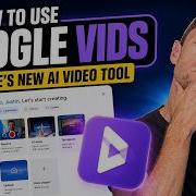 How To Use Google Vids Google S New AI Video Tool