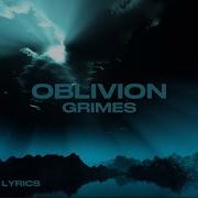 Oblivion Lyrics By Grimes