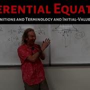 Differential Equations Lecture 1 1 1 2 Definitions And Terminology And Initial Value Problems