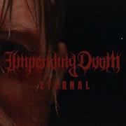 Impending Doom ETERNAL Official Music Video