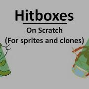 Scratch How To Make Hitboxes Hitboxes For Clones