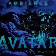 Avatar The Way Of Water Sleep Ambient Soundscape