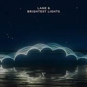 Lane 8 Brightest Lights Full Album Continuous Mix
