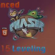 Advanced Phaser Tutorial 15 Leveling