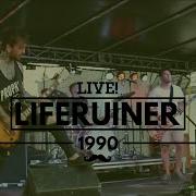 LIFERUINER 1990 Live