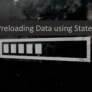Bubble Tutorial Preloading Data Using States