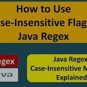 How To Use Case Insensitive Flag In Java Regex Java Regex Java Regular Expressions