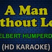 A MAN WITHOUT LOVE Engelbert Humperdinck HD Karaoke