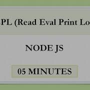 REPL Read Eval Print Loop Node Js Tutorial For Beginner