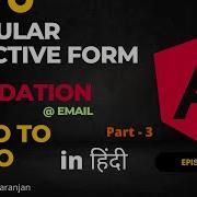 Angular Reactive Form Email Validation Hindi Part 3 In Depth Zero To Hero Episode 5