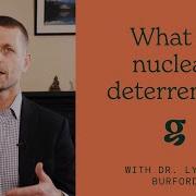 What Is Nuclear Deterrence Dr Lyndon Burford