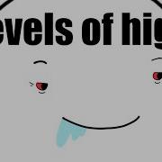 The 7 Levels Of High