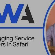 Debugging Service Workers In Safari Progressive Web App Training