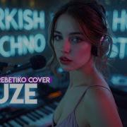 Sezen Aksu Firuze Psytrance Rebetiko Elektronik Synth Cover