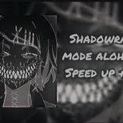 Shadowraze Mode Alohadance Speed Up Bass