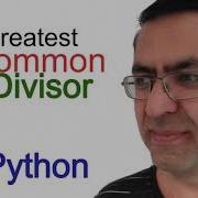 13 Учебник по Python Наибольший общий делитель двух чисел Алгоритм Евклида