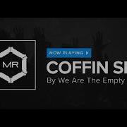 We Are The Empty Coffin Skies HD