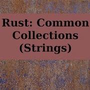 Rust Common Collections Part 2 Strings