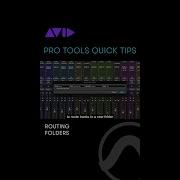 Learn How To Organize Your Tracks And Routing Easily Using Routing Folders In Pro Tools
