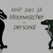 Spoilers Map Part 14 Moonwatcher Personal