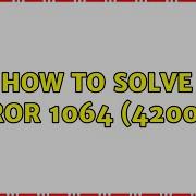 How To Solve ERROR 1064 42000 2 Solutions