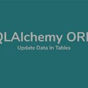 SQLAlchemy ORM Tutorial 5 Update Data In Table