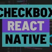 Добавление флажка в ваши приложения Expo React Native с помощью метки Expo Checkbox