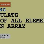 Calculating The Sum Of The Elements In An Array Makecode Coding Block Coding Python