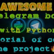 Create Your Own Telegram Bot With Python Crash Course As An Example Code Of Done Project