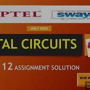 WEEK 12 100 DIGITAL CIRCUITS ASSIGNMENT SOLUTION