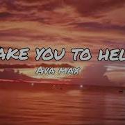 Ava Max Take You To Hell Lyrics