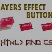 3D LAYERS BUTTONS EFFECTS IN HOVER AND USING BY HTML AND CSS