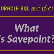 What Is Savepoint In Oracle SQL Savepoint In Oracle SQL Oracle Tutorial In TAMIL