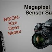Nikon Size Does Matter Megapixel Vs Sensor Size